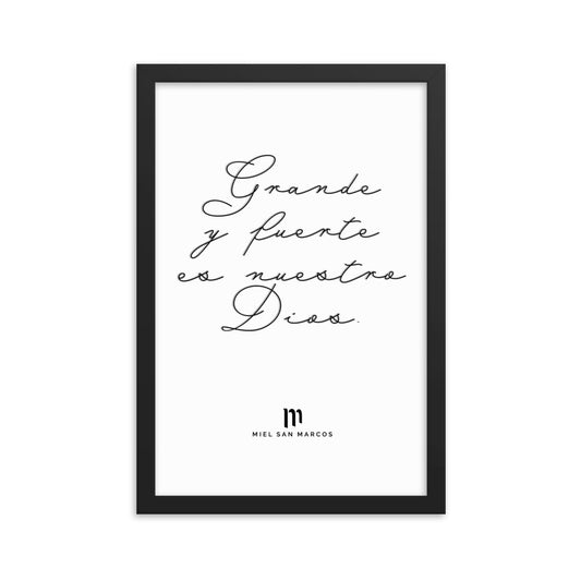 Grande y fuerte es nuestro Dios - Póster con marco