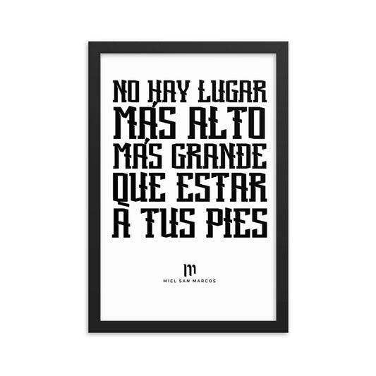 No hay lugar más alto - Póster con marco