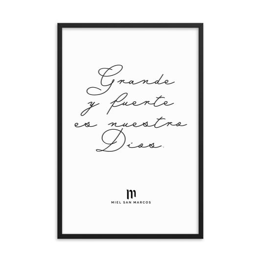 Grande y fuerte es nuestro Dios - Póster con marco